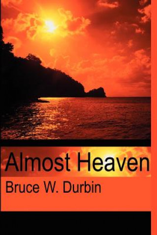 Knjiga Almost Heaven Bruce Durbin