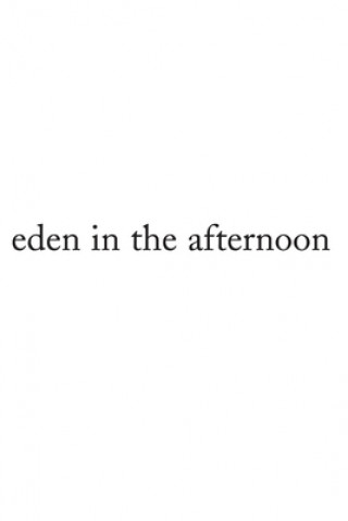 Carte Eden in the Afternoon Elaine Castillo