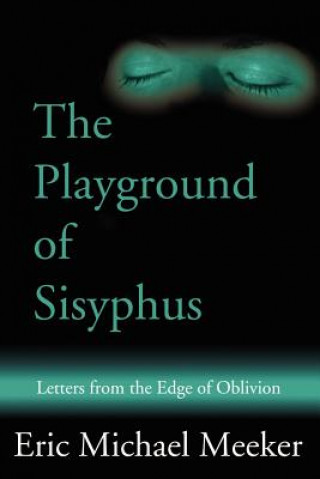 Kniha Playground of Sisyphus Eric M Meeker