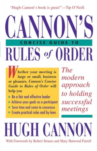 Carte Cannon's Concise Guide to Rules of Order Hugh Cannon