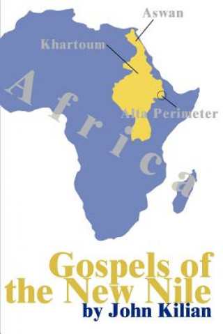 Βιβλίο Gospels of the New Nile John P Kilian