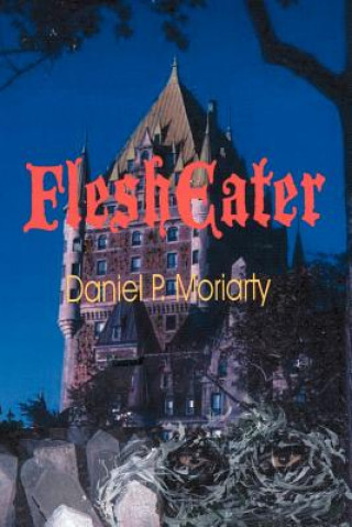 Książka FleshEater Daniel P Moriarty