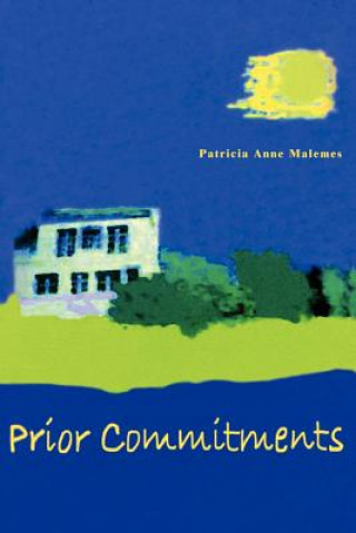 Kniha Prior Commitments Patricia A Malemes