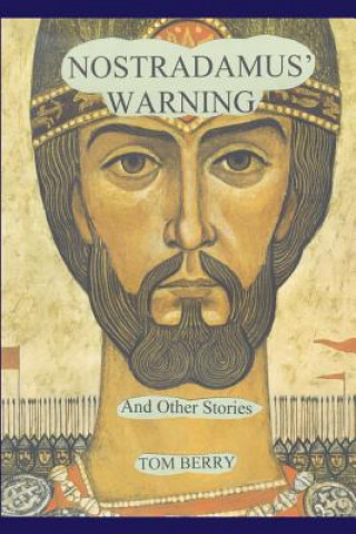 Könyv Nostradamus' Warning Tom Berry