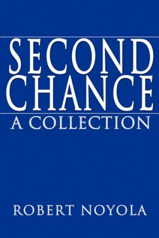 Книга Second Chance Robert Noyola