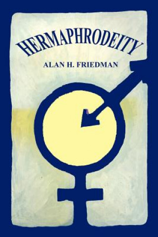 Könyv Hermaphrodeity Alan H Friedman