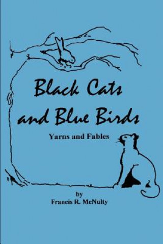 Libro Black Cats and Blue Birds Francis R McNulty