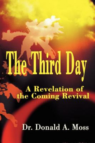 Knjiga Third Day Dr Donald A Moss