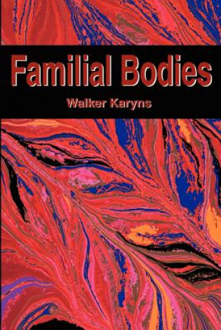 Buch Familial Bodies Walker Karyns