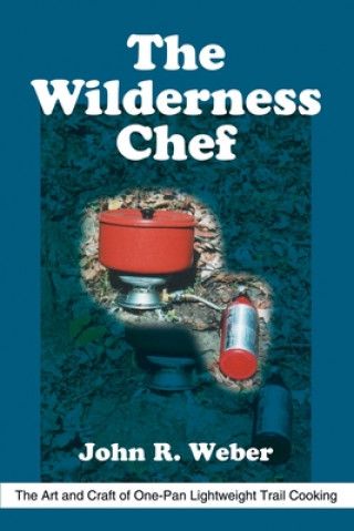 Książka Wilderness Chef John R Weber