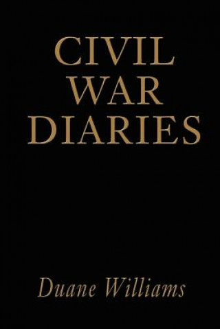 Buch Civil War Diaries Duane J Williams