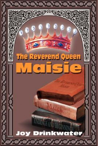 Book Reverend Queen Maisie Joy Drinkwater