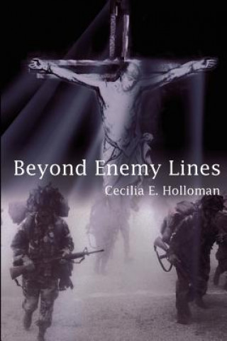 Könyv Beyond Enemy Lines Cecilia E Holloman
