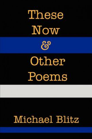 Carte These Now & Other Poems Michael Blitz
