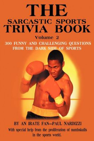 Kniha Sarcastic Sports Trivia Book Volume 2 Paul Nardizzi