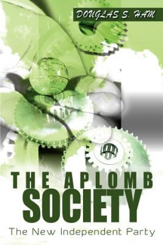 Könyv Aplomb Society Douglas S Ham