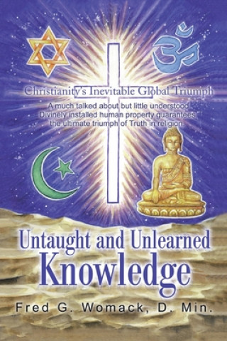 Könyv Untaught and Unlearned Knowledge Fred G Womack