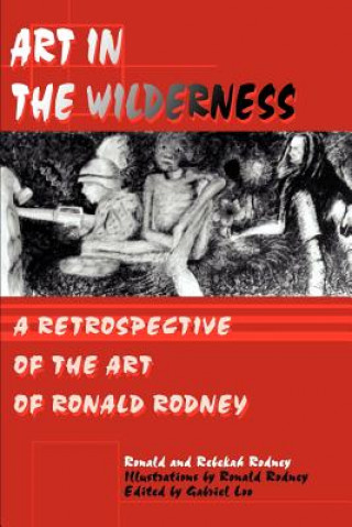 Kniha Art in The Wilderness Rebekah J Rodney