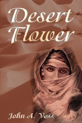 Книга Desert Flower John A Voss