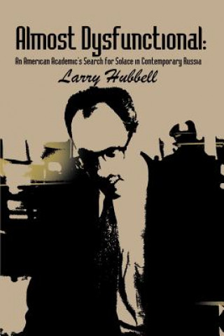 Knjiga Almost Dysfunctional Larry Hubbell