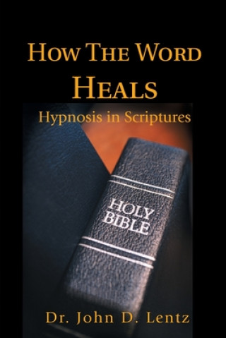 Buch How The Word Heals John D Lentz