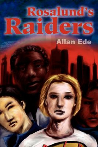 Книга Rosalund's Raiders Allan F Ede