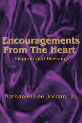 Kniha Encouragements From The Heart Nathaniel L Jordan