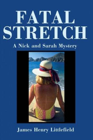 Knjiga Fatal Stretch James H Littlefield