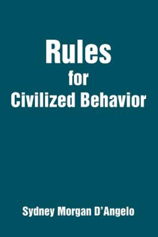 Buch Rules for Civilized Behavior Sydney Morgan D'Angelo