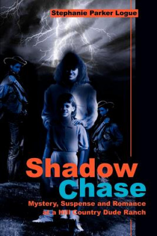 Knjiga Shadow Chase Stephanie P Logue