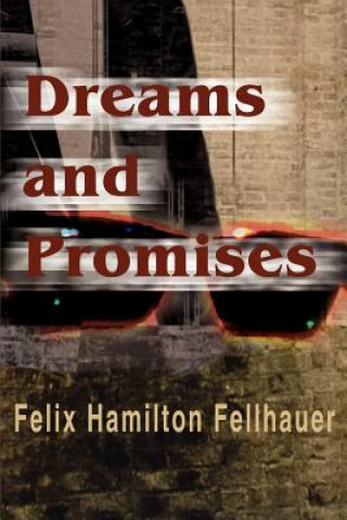 Knjiga Dreams and Promises F H Fellhauer