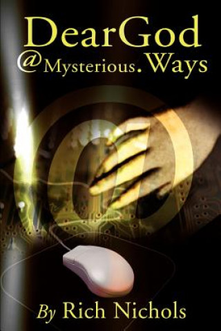 Knjiga DearGod@Mysterious.Ways Richard W Nichols