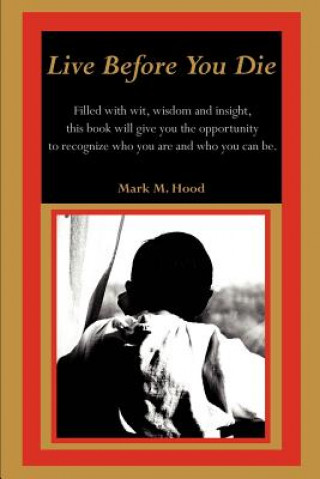 Book Live Before You Die Mark M Hood