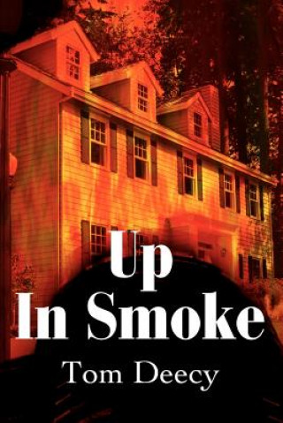 Könyv Up In Smoke Tom Deecy