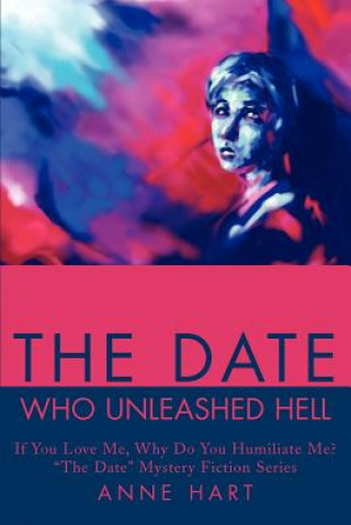 Książka Date Who Unleashed Hell Anne Hart