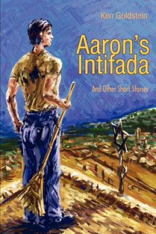 Libro Aaron's Intifada Ken Goldstein