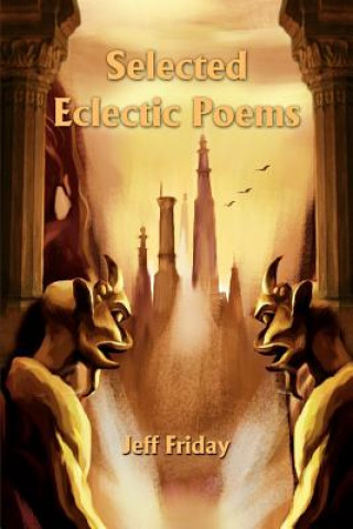 Knjiga Selected Eclectic Poems Jeff Friday