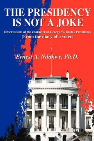 Libro Presidency Is Not A Joke Ernest A Ndukwe