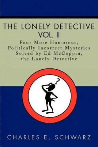 Carte Lonely Detective, Vol. II Charles E Schwarz