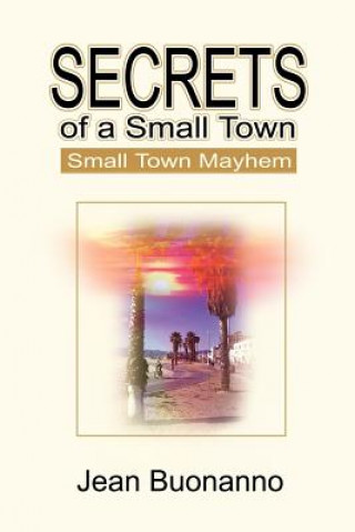 Könyv Secrets of a Small Town Jean Buonanno