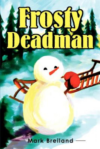 Książka Frosty Deadman Mark Breiland