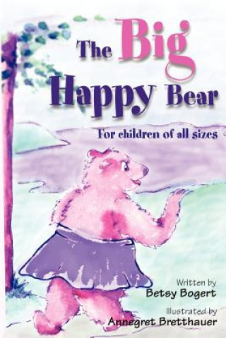 Książka Big Happy Bear Betsy Bogert