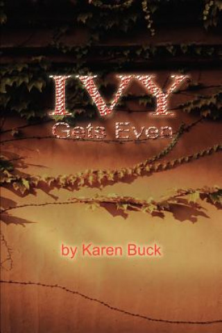 Książka Ivy Gets Even Karen J Buck