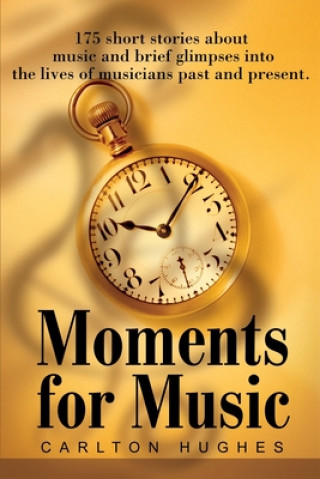 Kniha Moments for Music Carlton M Hughes