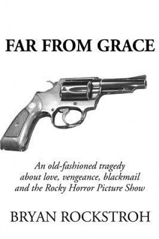 Livre Far From Grace Bryan Rockstroh