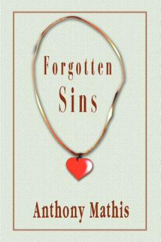 Könyv Forgotten Sins Anthony Mathis