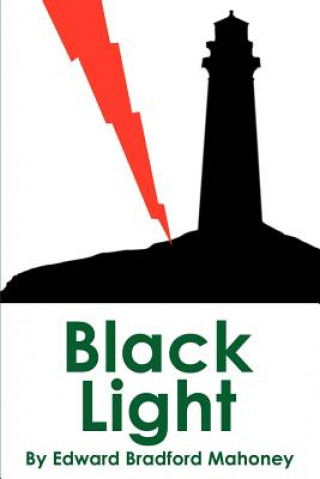Könyv Black Light Edward B Mahoney