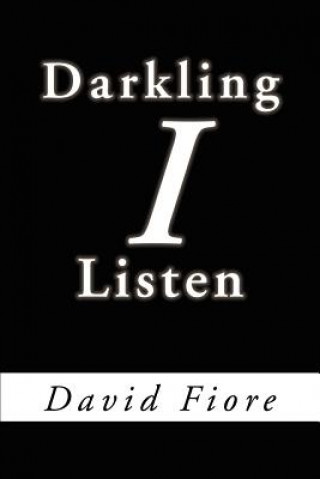 Kniha Darkling I Listen David Fiore