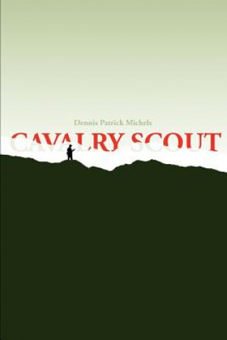 Knjiga Cavalry Scout Dennis P Michels