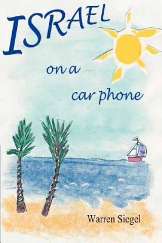 Könyv Israel on a Car Phone Warren Siegel